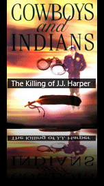 Cowboys And Indians The Killing Of JJ Harper